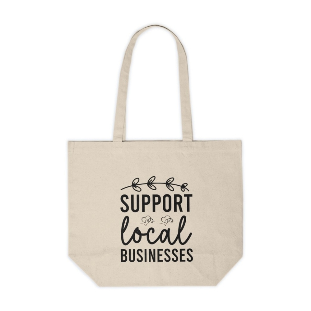 Support Local Businesses Custom Canvas Tote Bag